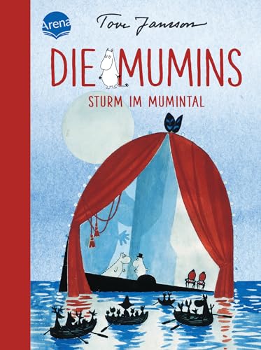 Die Mumins (5). Sturm im Mumintal: Zeitloses Mumin-Abenteuer zum Vorlesen, Selberlesen und immer wieder Lesen für Kinder ab 8 von Arena